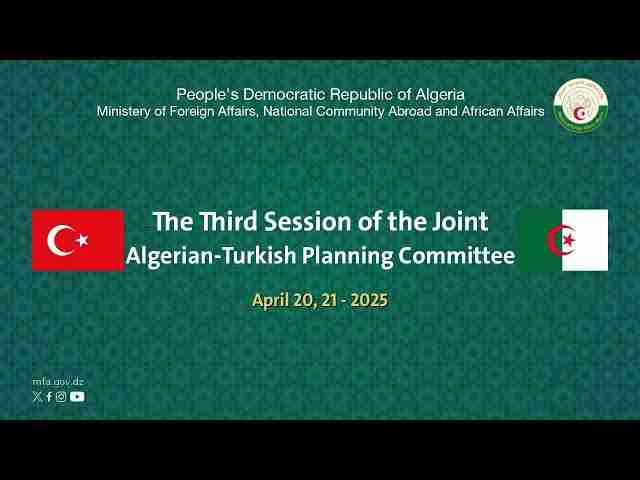 Closing address by Mr Ahmed Attaf at the third session of the Algerian-Turkish Planning Committee