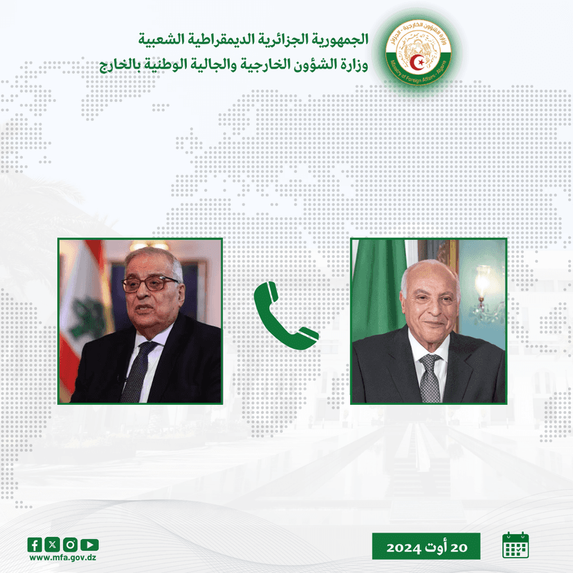 السيد أحمد عطاف يتلقى اتصالا هاتفيا من نظيره اللبناني