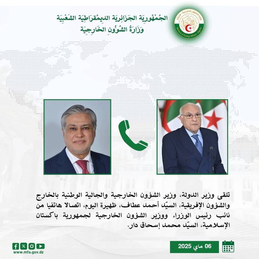 السيد عطاف يتلقى اتصالا هاتفيا من نظيره الباكستاني